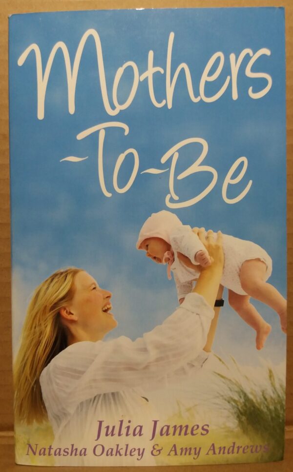 Mothers-To-Be (3-in-1) - Julia James Et Al