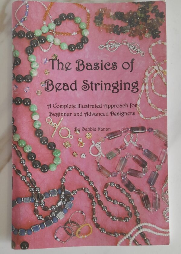 The Basics Of Bead Stringing - Debbie Kanan