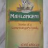 Mahlangeni: Stories Of A Game Ranger's Family - Kobie Kruger