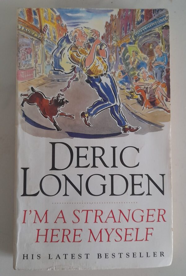 I’m A Stranger Here Myself – Deric Longden secondhand book