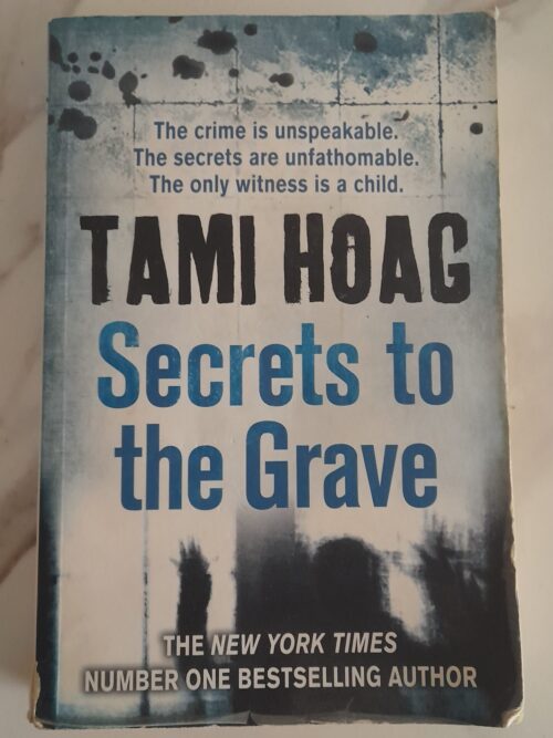 Secrets To The Grave - Tami Hoag Secrets To The Grave – Tami Hoag secondhand book