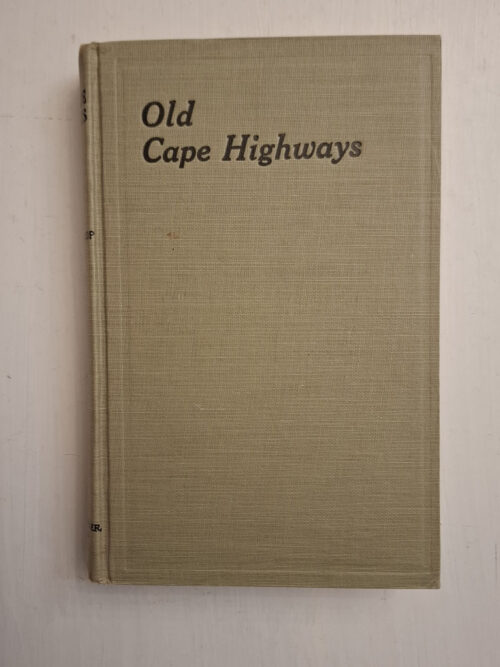 Old Cape Highways - Dr E E Mossop
