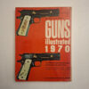 Guns illustrated 1970 - The complete guide with illustrations, specifications and prices - Handguns, rifles, shotguns, air guns, scope, mounts, sights