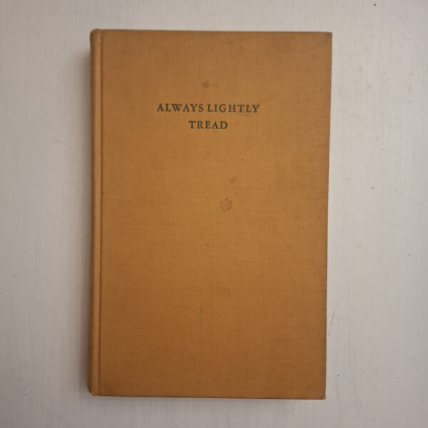 Always Lightly Tread - E. Cronje Wilmot
