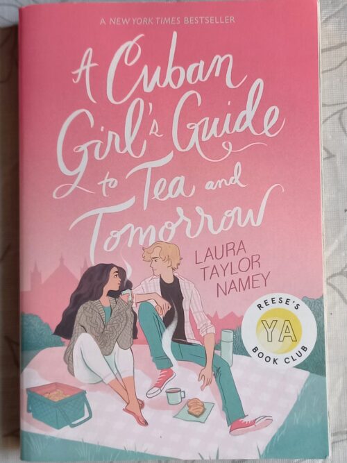 A Cuban Girl's Guide To Tea And Tomorrow - Laura Taylor Namey