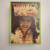 Tropica: Color Cyclopedia Of Exotic Plants And Trees - Alfred Byrd Graf