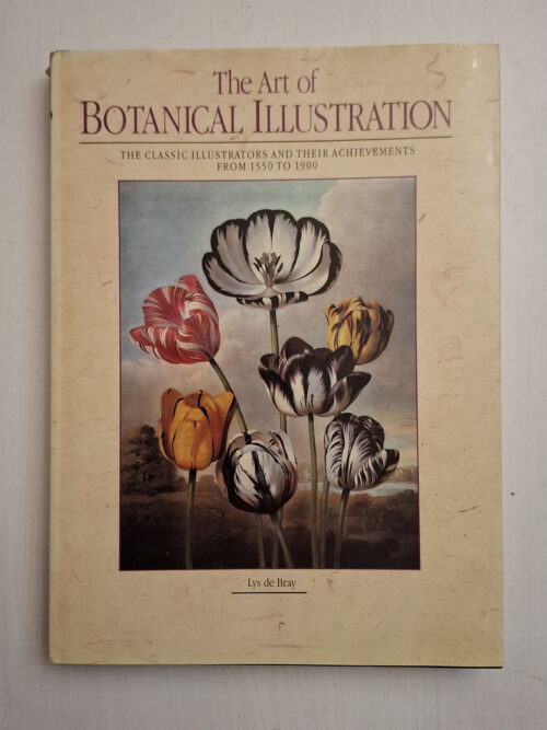 The Art Of Botanical Illustration - Lys De Bray