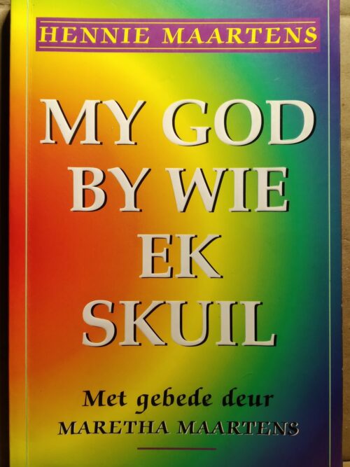 My God By Wie Ek Skuil - Hennie Maartens
