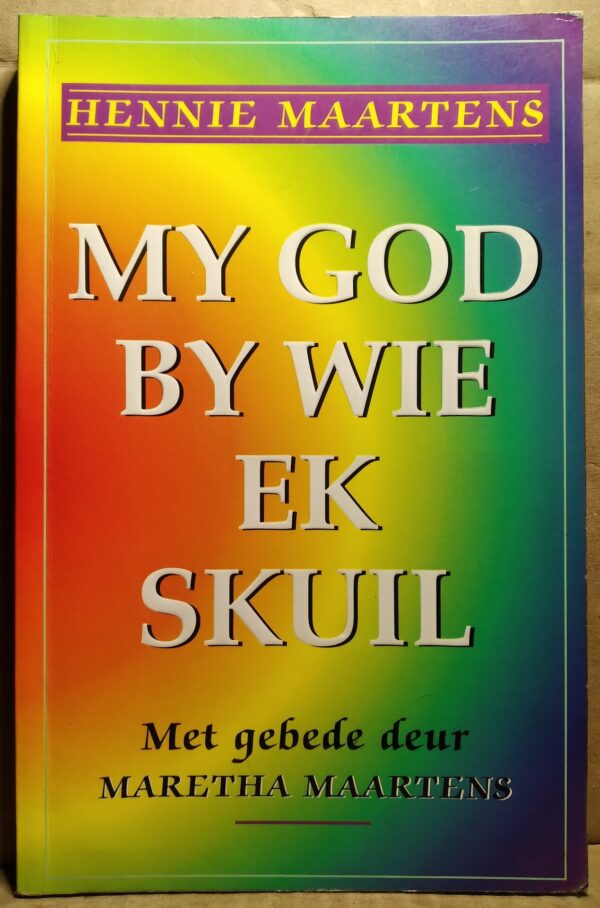 My God By Wie Ek Skuil - Hennie Maartens