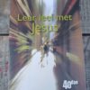 Leer Leef Met Jesus Leer Leef Met Jesus