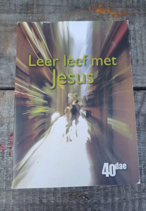 Leer Leef Met Jesus Leer Leef Met Jesus