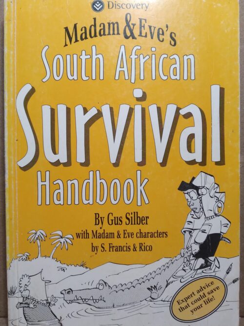 Madam & Eve's South African Survival Handbook - Gus Silber