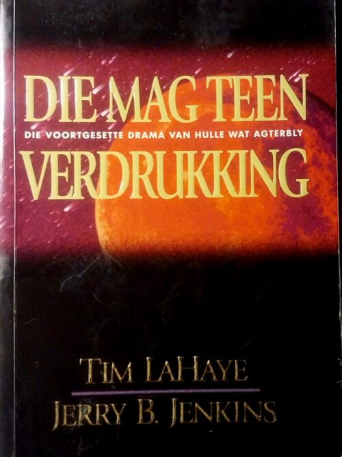 Die Mag Teen Verdrukking - Tim LaHaye, Jerry B. Jenkins