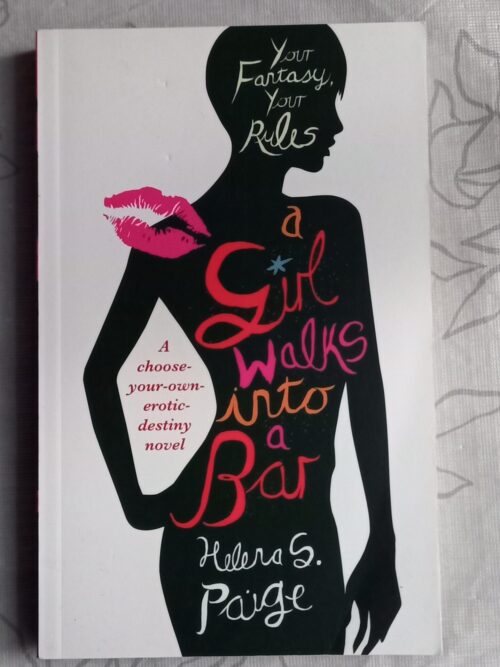 A Girl Walks Into A Bar: Your Fantasy, Your Rules - Helena S. Paige