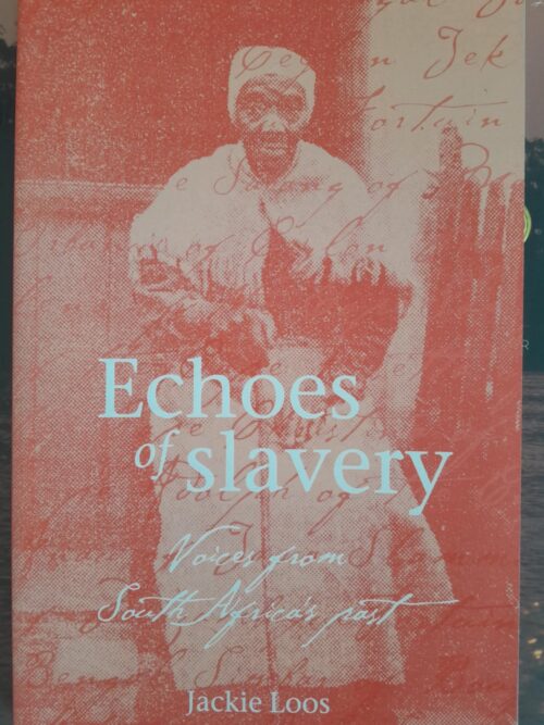 Echoes Of Slavery - Jackie Loos