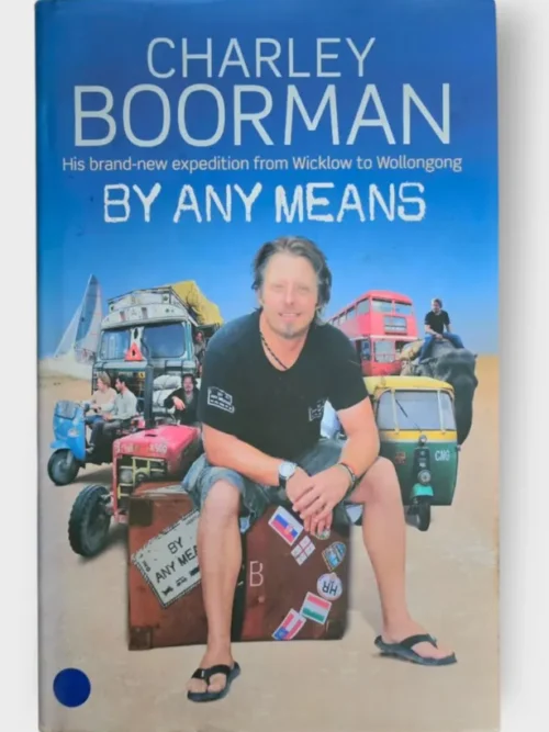 By Any Means - Charley Boorman