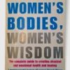Women's Bodies, Women's Wisdom - Christiane Northrup
