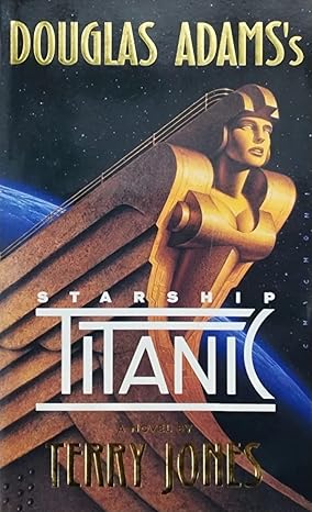 Douglas Adams's Starship Titanic - Terry Jones