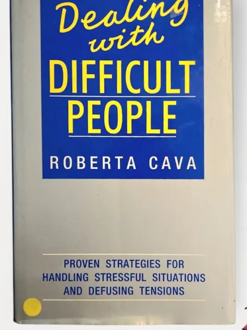 Dealing With Difficult People - Roberta Cava
