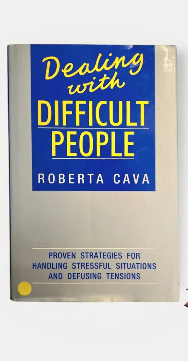 Dealing With Difficult People - Roberta Cava