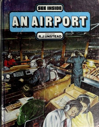 See Inside An Airport - R.J. Unstead