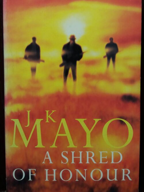 A Shred Of Honour - J.K Mayo