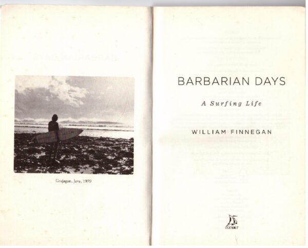 Barbarian Days: A Surfing Life - William Finnegan