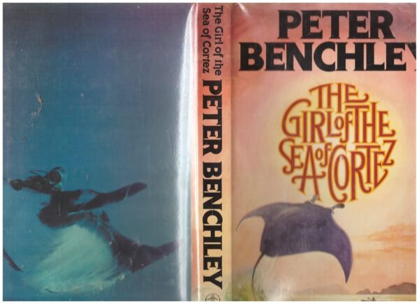 The Girl Of The Sea Of Cortez -- Peter Benchley