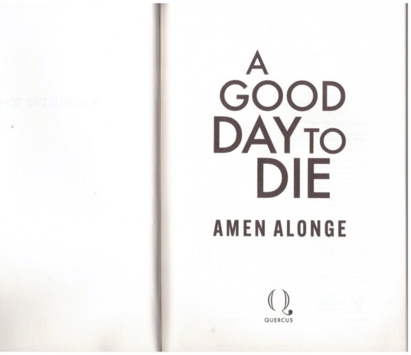 A Good Day To Die — Amen Alonge secondhand book