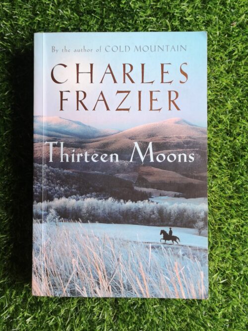 Thirteen Moons - Charles Frazier