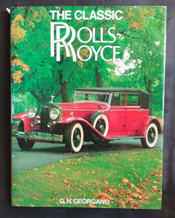 The Classic Rolls-Royce – G.N. Georgano secondhand book