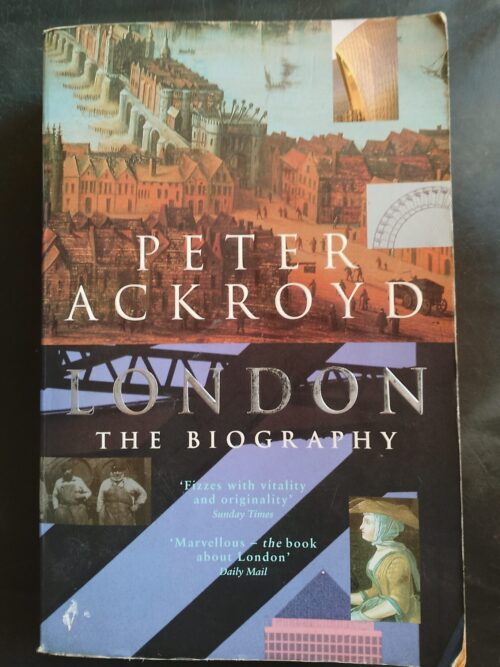 London: The Biography - Peter Ackroyd