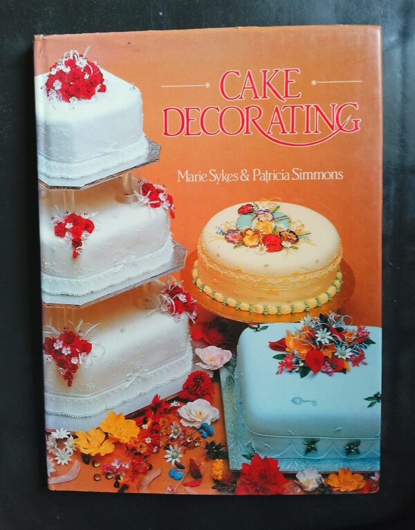 Cake Decorating – Marie Sykes & Patricia Simmons secondhand book