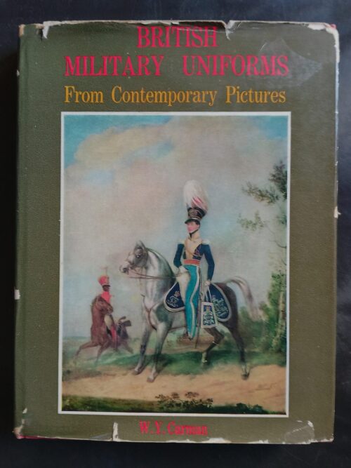 British Military Uniforms From Contemporary Pictures - W.Y. Carman