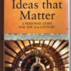 Ideas That Matter: A Personal Guide For The 21st Century - A.C. Grayling