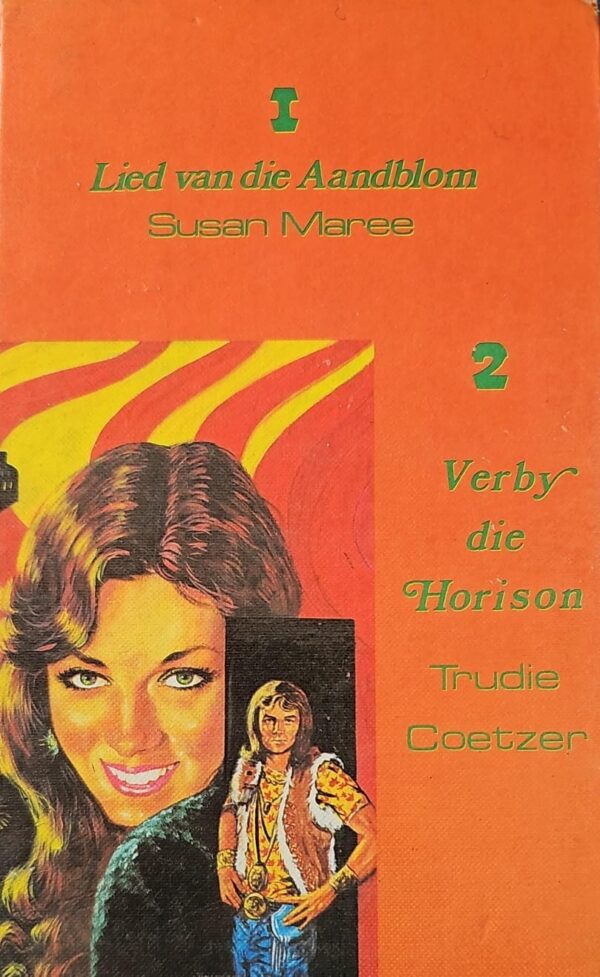Lied Van Die Aandblom + Verby Die Horison (2-in-1) – Susan Maree, Trudie Coetzer secondhand book
