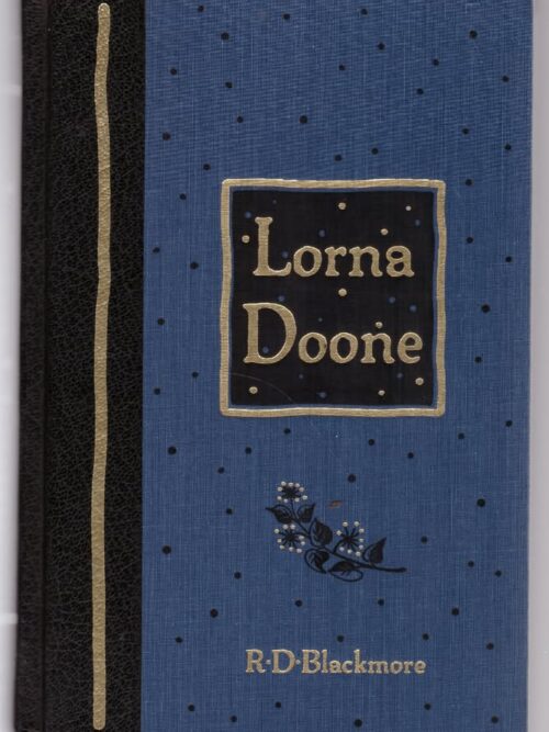 Lorna Doone: A Romance Of Exmoor - RD Blackmore