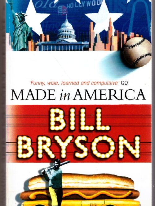 Made In America: An Informal History Of American English - Bill Bryson