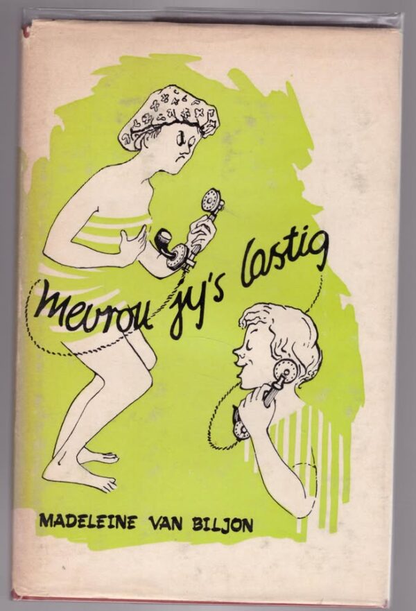 Mevrou Jy’s Lastig – Madeleine Van Biljon