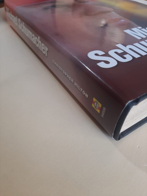 Michael Schumacher The Whole Story - Christopher Hilton (4) Michael Schumacher: The Whole Story – Christopher Hilton secondhand book