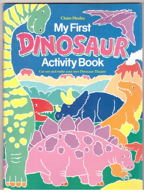 My First Dinosaur Activity Book - Claire Henley