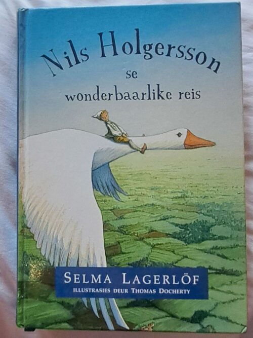 Nils Holgersson Se Wonderbaarlike Reis - Selma Lagerlöf