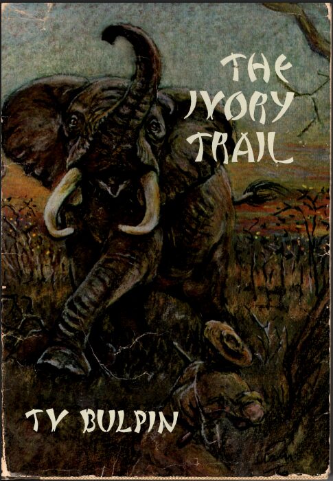 The Ivory Trail - T.V. Bulpin