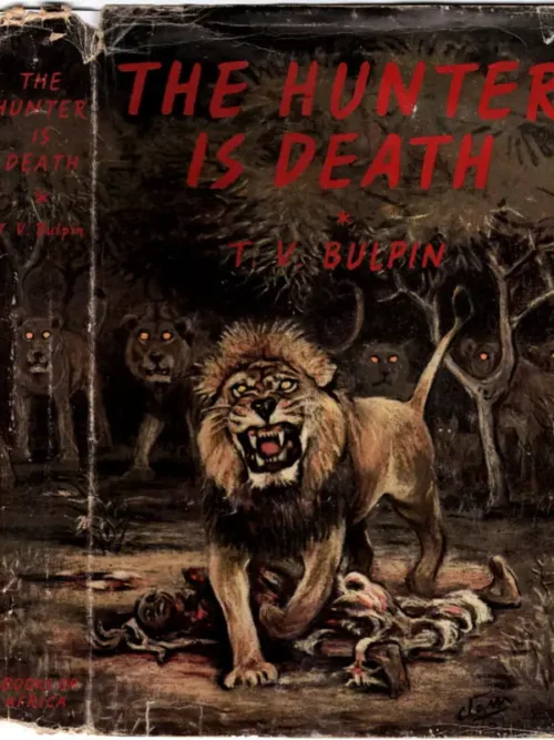 The Hunter Is Death - T.V. Bulpin