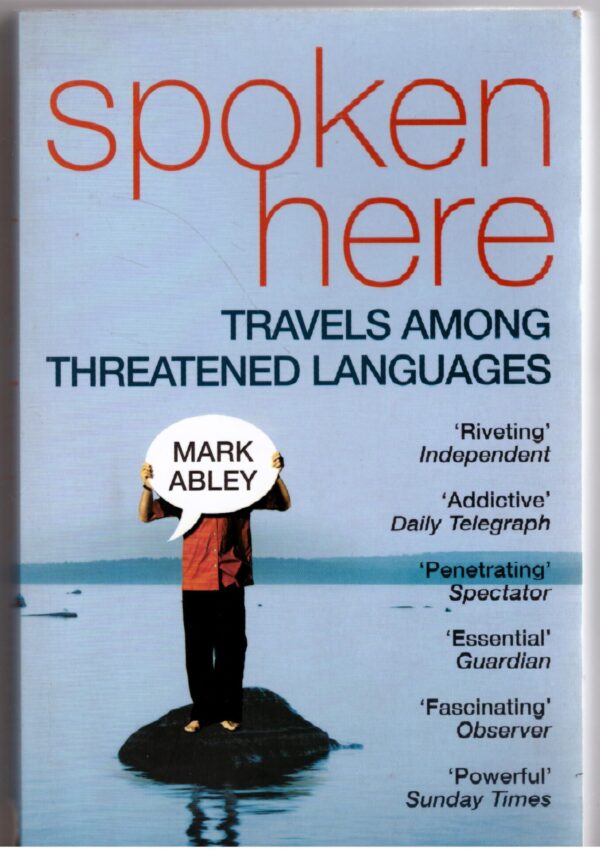Spoken Here: Travel Among Threatened Languages – Mark Abley secondhand book