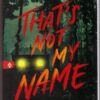 That's Not My Name - Megan Lally