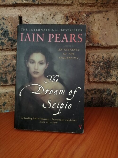 The Dream Of Scipio - Iain Pears The Dream Of Scipio – Iain Pears secondhand book