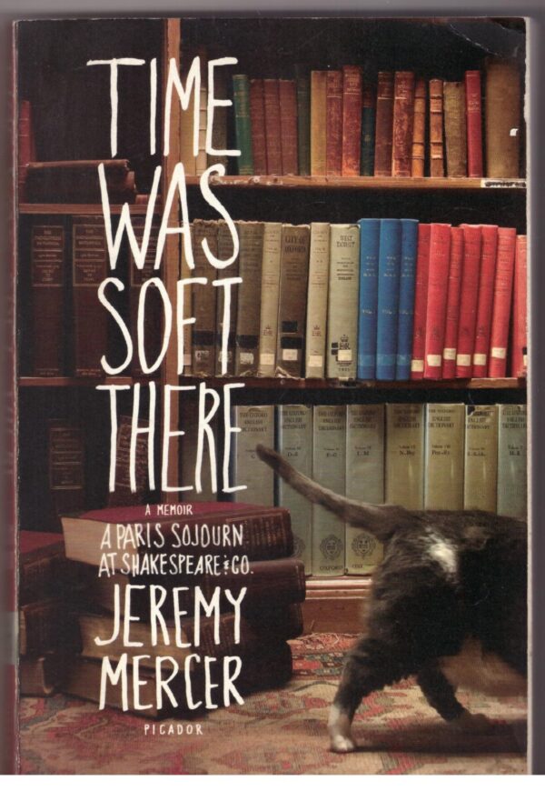 Time Was Soft There - Jeremy Mercer