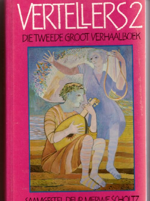 Vertellers 2: Die Groot Afrikaanse Verhaalboek -- Merwe Scholtz