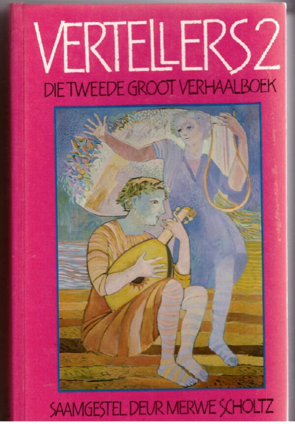 Vertellers 2: Die Groot Afrikaanse Verhaalboek -- Merwe Scholtz